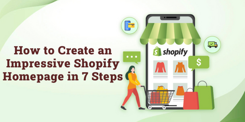 How to Create An Eye-Catching Shopify Homepage in 7 Steps